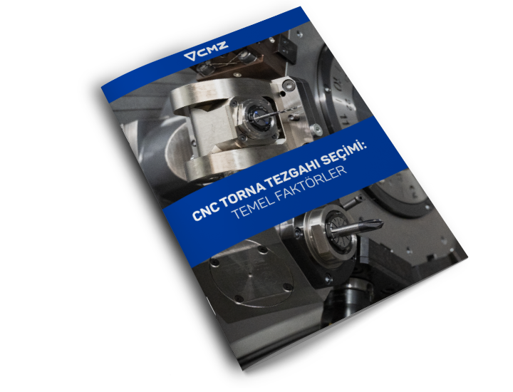 CNC Torna tezgahi seciimii temel faktorler